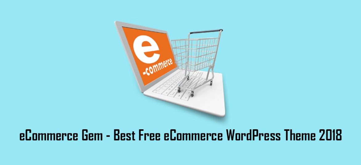 eCommerce Gem – Best Free eCommerce WordPress Theme 2022