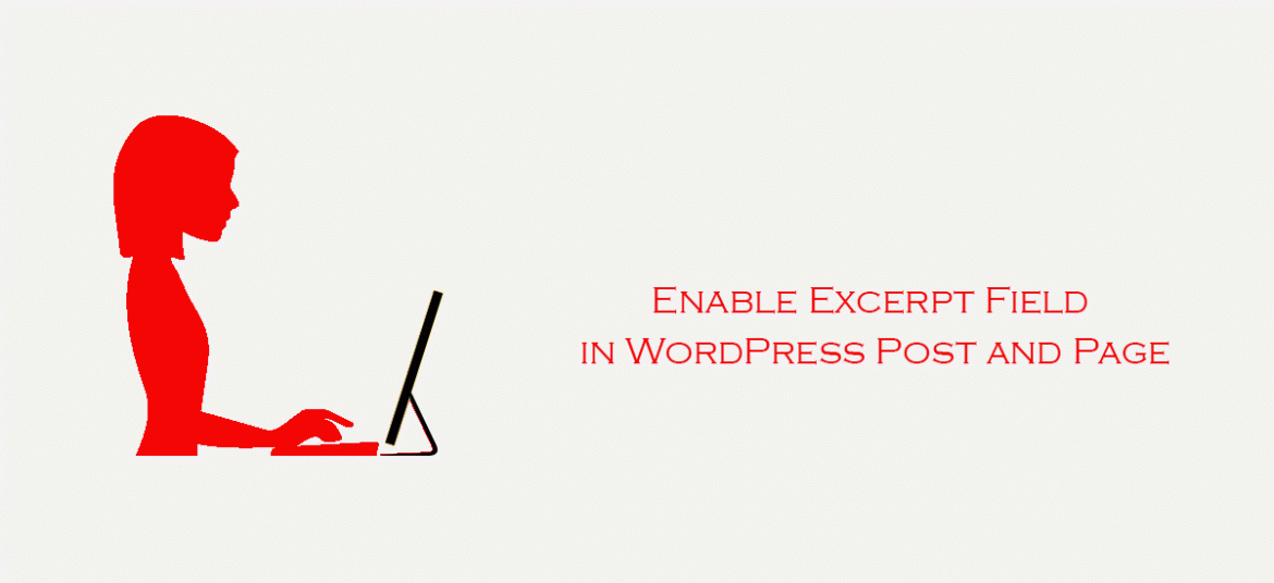 How to Enable Excerpt Field in WordPress Post and Page?