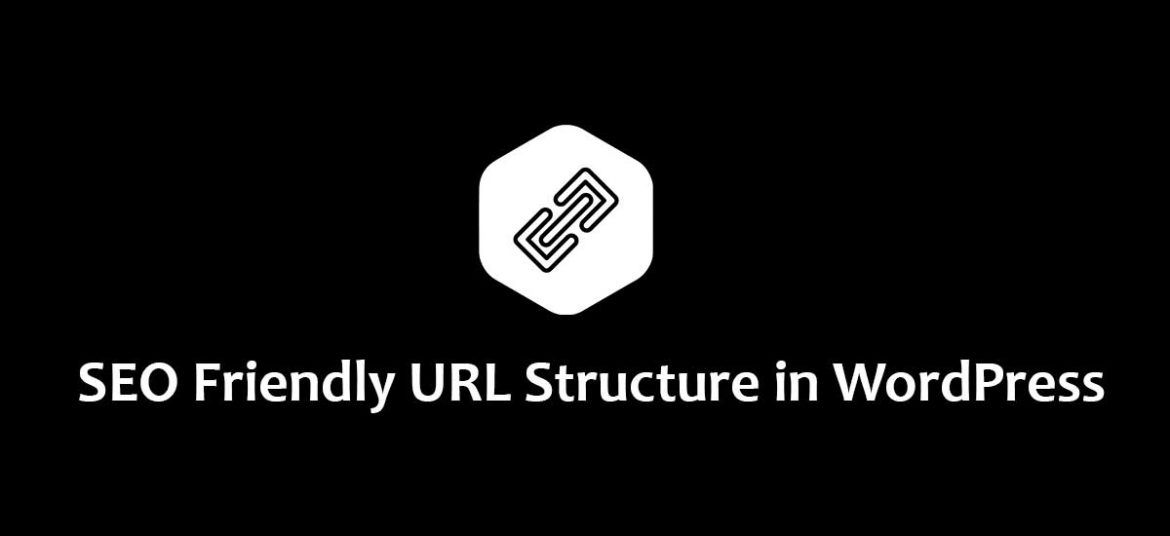 How to Make SEO Friendly URL Structure in WordPress