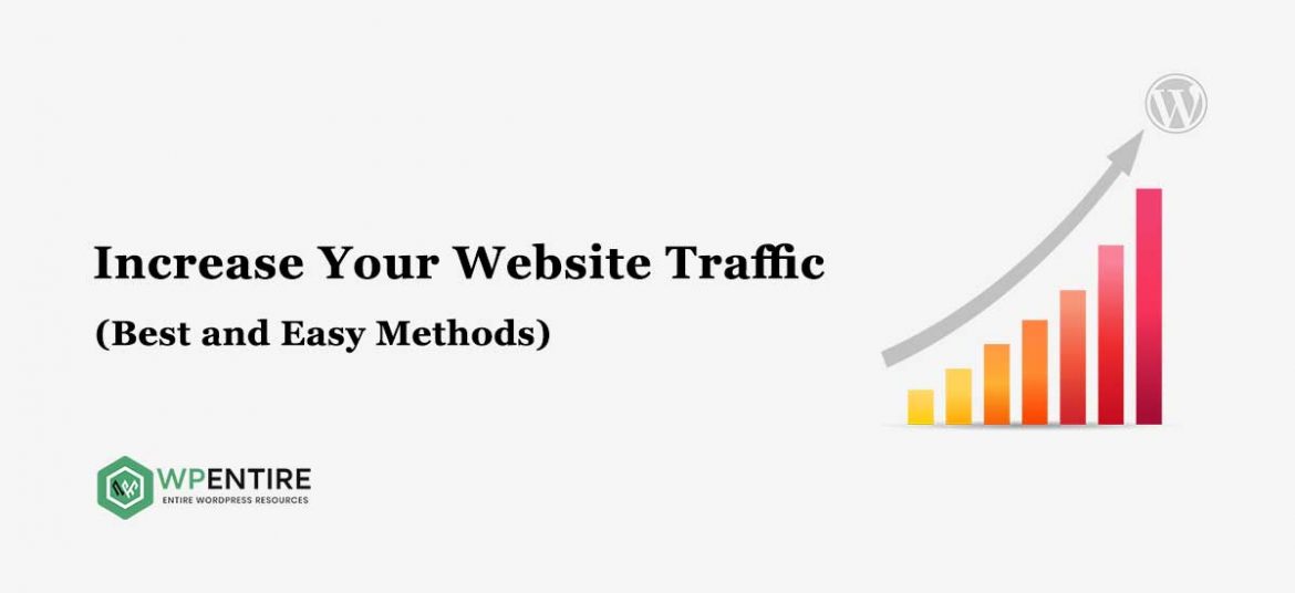 8 Easy and Effective Ways to Increase Your Website Traffic For Free