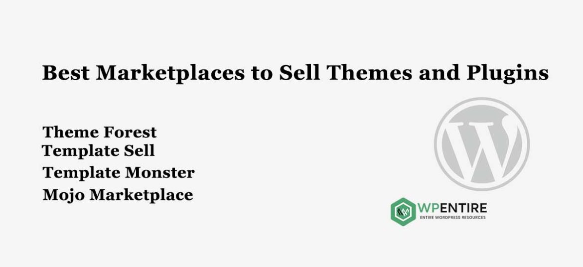 Best Marketplaces to Sell WordPress Themes and Plugins in 2022