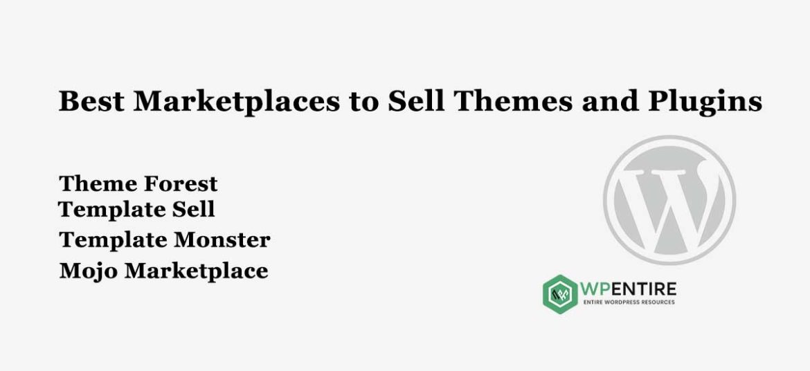 Sell WordPress Themes and Plugins in best marketplaces