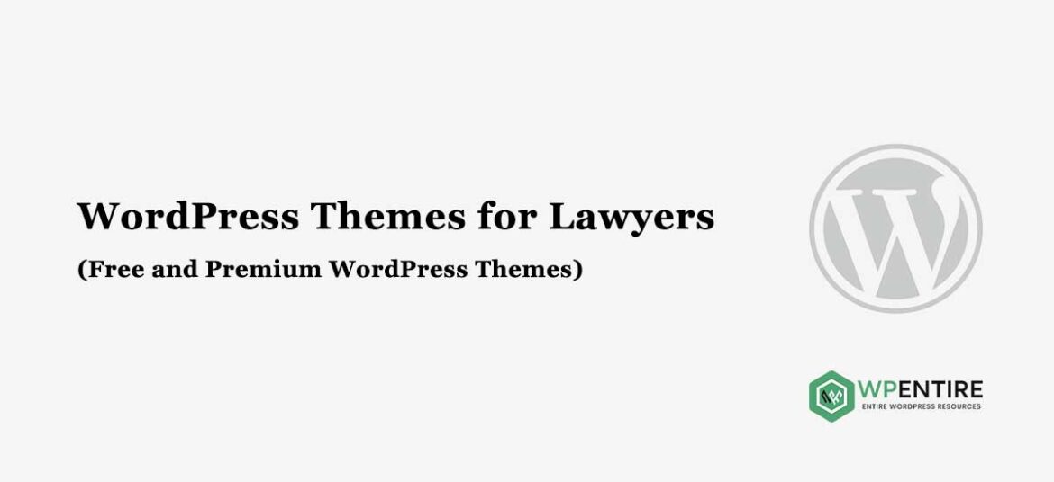 10+ Most Advantageous WordPress Themes for Lawyers and Consulting Firms