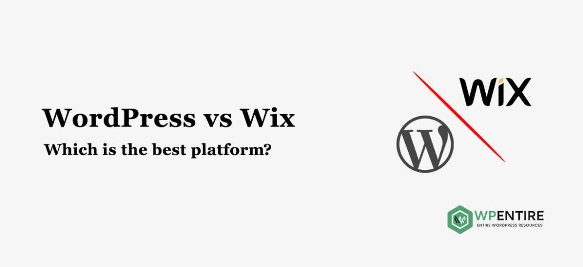 Wix Vs WordPress – Which is the Best Website Platform?